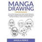 Manga Drawing For Beginners: How to Draw Manga Comics Male, Female Characters and Objects, Manga Drawing Art and Sketching, Pencil Drawing Techniques, - Paperback