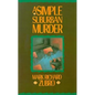 A Simple Suburban Murder - Paperback