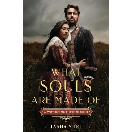 What Souls Are Made Of: A Wuthering Heights Remix - Hardcover