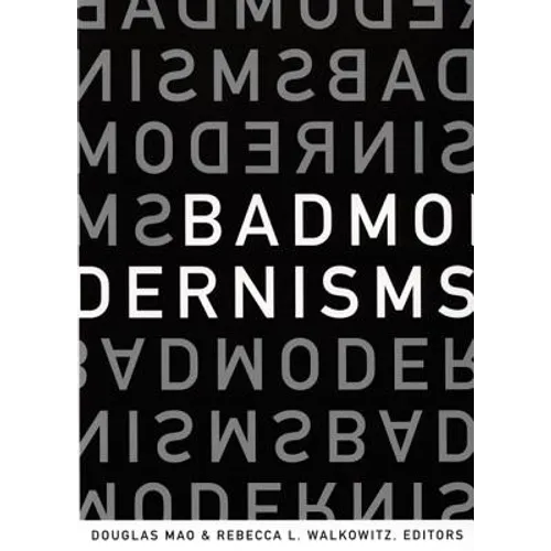 Bad Modernisms - Paperback