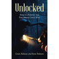 Unlocked: Keys to Finding and Following God's Will - Hardcover