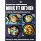 Quick Fit Kitchen: Low-Carb, High-Protein Meals with International Flavor - Hardcover