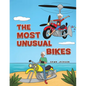 The Most Unusual Bikes - Paperback