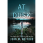 AT Dusk (An Alex Troutt Thriller, Book 5) - Paperback