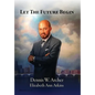 Let the Future Begin - Hardcover