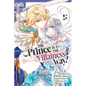 The Prince Is in the Villainess' Way!, Volume 5 - Paperback