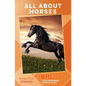 All About Horses: Big Ideas: High Beginner - Paperback