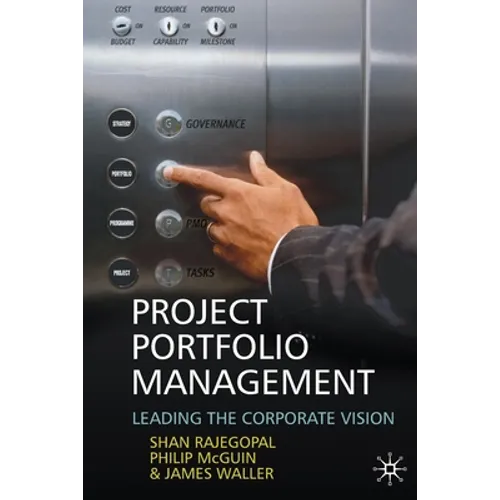 Project Portfolio Management: Leading the Corporate Vision - Paperback