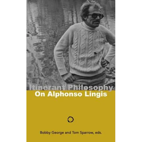 Itinerant Philosophy: On Alphonso Lingis - Paperback