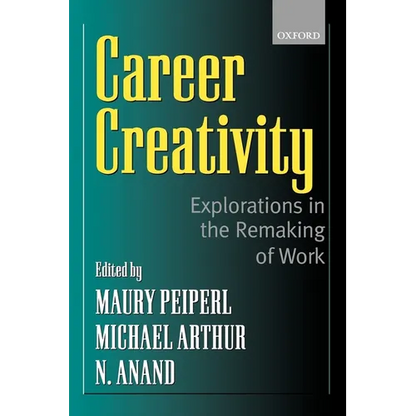 Career Creativity: Explorations in the Remaking of Work - Paperback