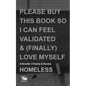 Please Buy This Book So I Can Feel Validated & (Finally) Love Myself: A Novella + Poems & Stories - Paperback