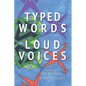 Typed Words, Loud Voices - Paperback