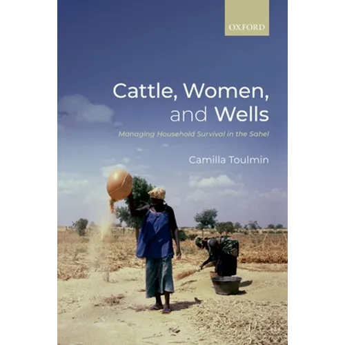 Cattle, Women, and Wells: Managing Household Survival in the Sahel - Paperback
