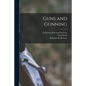 Guns and Gunning - Paperback