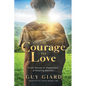 The Courage To Love, From Abuse to Happiness, a Healing Memoir - Paperback