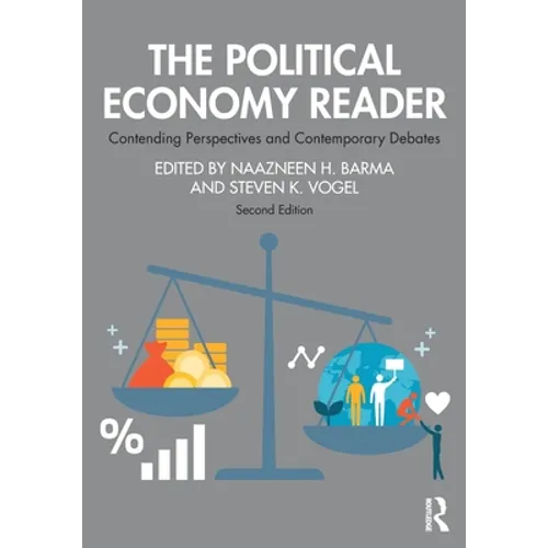 The Political Economy Reader: Contending Perspectives and Contemporary Debates - Paperback