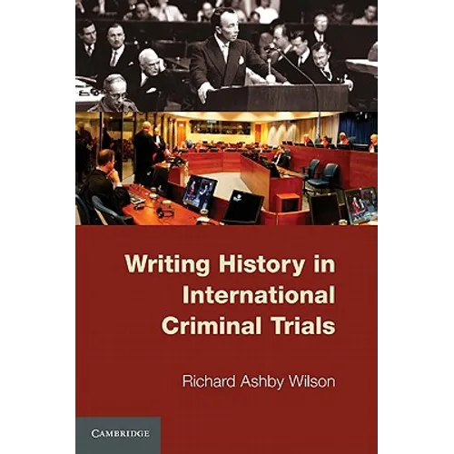 Writing History in International Criminal Trials - Paperback