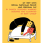 My Very Own Special Particular Private and Personal Cat - Hardcover