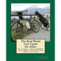 The Real World User Guide for ebikes: Featuring a Bionx 250HT and a Montague Folding Mountain Bike - Paperback