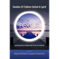FOCUS Families Of Children United In Spirit: A group no one wants to belong to . . .Spiritual journeys of families after the loss of a loved one - Paperback