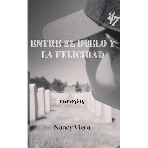 Entre el Duelo y la Felicidad - Paperback