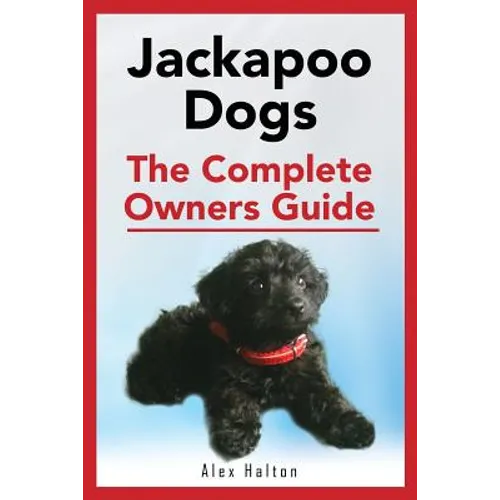 Jackapoo Dogs: The Complete Owner's Guide - Paperback