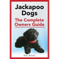 Jackapoo Dogs: The Complete Owner's Guide - Paperback