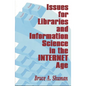 Issues for Libraries and Information Science in the Internet Age - Paperback