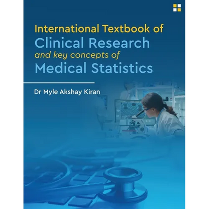 International Textbook of Clinical Research And Key Concepts of Medical Statistics - Clinical research and statistics - Paperback