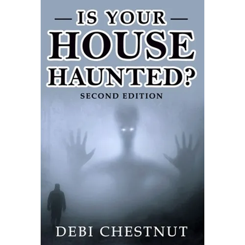 Is Your House Haunted?: 2nd Edition - Paperback