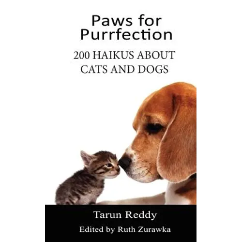 Paws for Purrfection: 200 Haikus About Cats and Dogs - Paperback