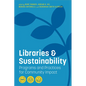 Libraries and Sustainability: Programs and Practices for Community Impact - Paperback