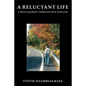 A Reluctant Life - Paperback