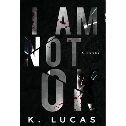 I Am Not OK - Hardcover