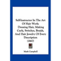 Self-Instructor in the Art of Hair Work: Dressing Hair, Making Curls, Switches, Braids, and Hair Jewelry of Every Description (1867) - Paperback