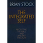 The Integrated Self: Augustine, the Bible, and Ancient Thought - Hardcover
