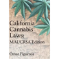 California Cannabis Laws: MAUCRSA Edition - Hardcover