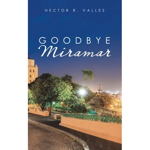 Goodbye Miramar - Paperback