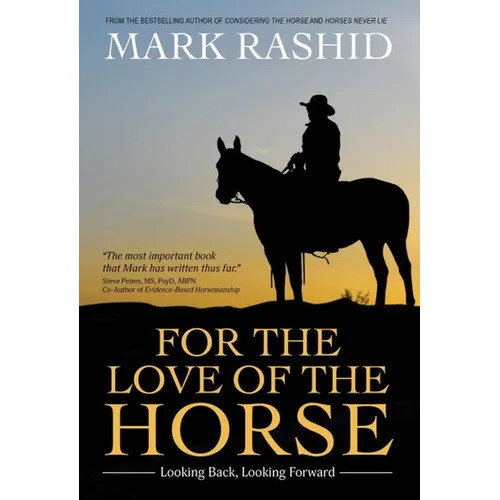 For the Love of the Horse: Looking Back, Looking Forward - Paperback