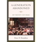 A Generation Abandoned: Why 'Whatever' Is Not Enough - Paperback