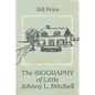 The Biography of Little Johnny L. Mitchell - Paperback