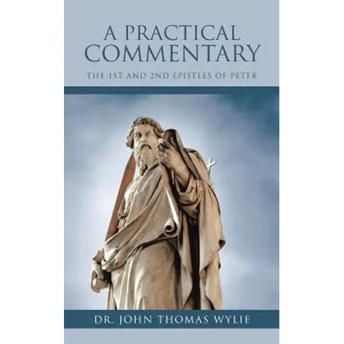A Practical Commentary: The 1st and 2nd Epistles of Peter - Paperback