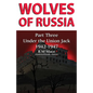 Wolves of Russia Part Three Under the Union Jack (Dyslexia-friendly edition) - Paperback