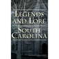 Legends and Lore of South Carolina - Hardcover