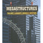 Megastructures: Tallest, Longest, Biggest, Deepest - Hardcover