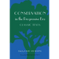 Conservation in the Progressive Era: Classic Texts - Paperback