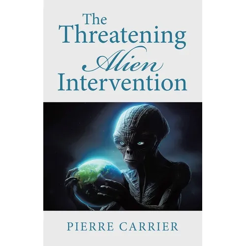 The Threatening Alien Intervention - Paperback