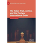 The Tokyo Trial, Justice, and the Postwar International Order - Hardcover