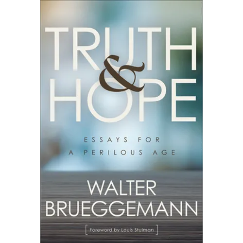 Truth and Hope: Essays for a Perilous Age - Paperback