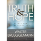 Truth and Hope: Essays for a Perilous Age - Paperback